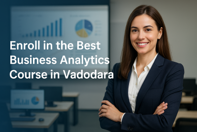 Explore Top Business Analyst Course in Vadodara at Vtechlabs