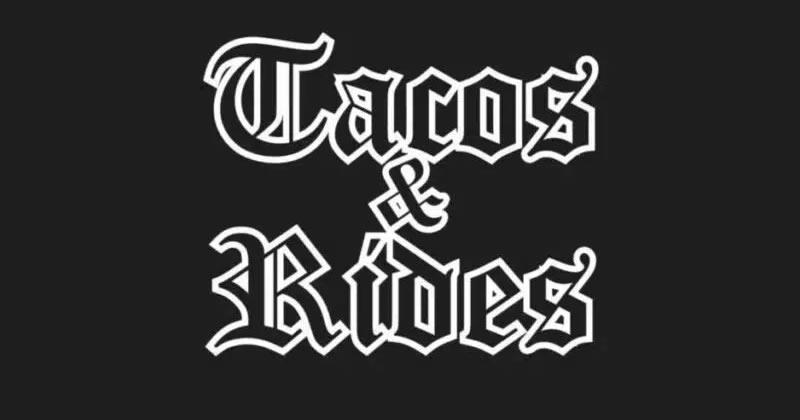 Tacos & Rides