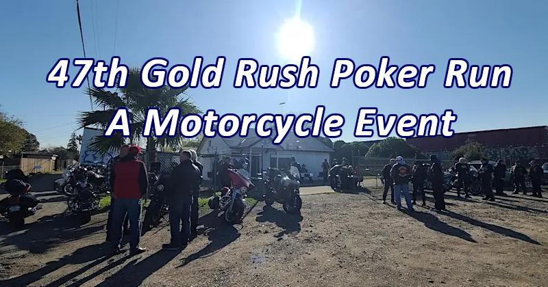 47th Gold Rush Motorcycle Poker Run