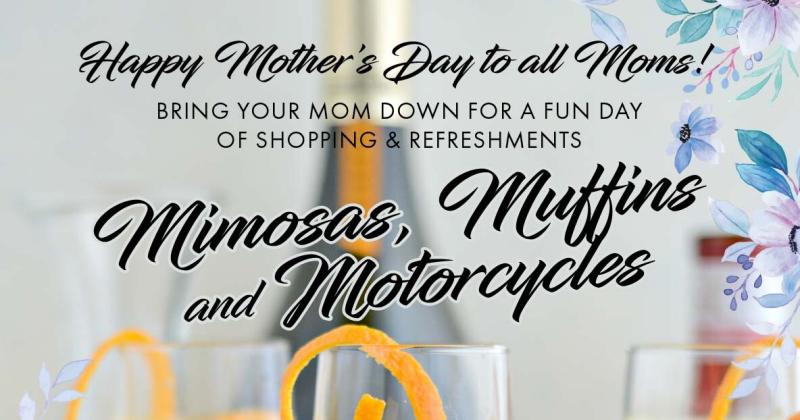 Mimosas, Muffins and Motorcycles for Mom!