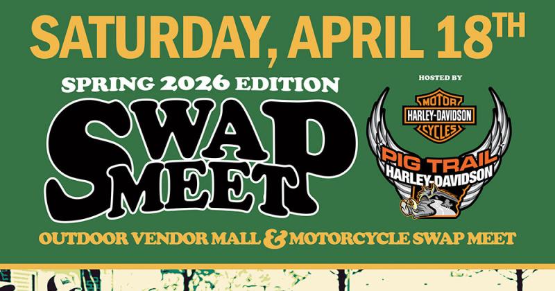 Pig Trail Harley-Davidson Spring 2026 Swap Meet