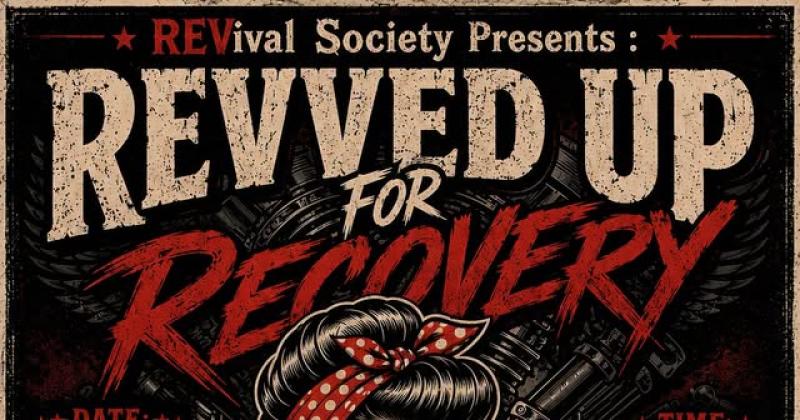 REVival Society Presents : Revved Up For Recovery