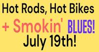 Hot Rods, Hot Bikes and Smokin' Blues