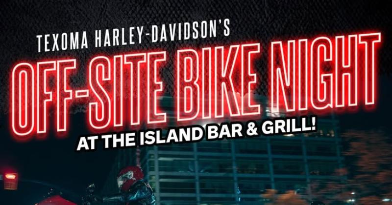Texoma Harley Bike Night @ The Island Bar & Grill