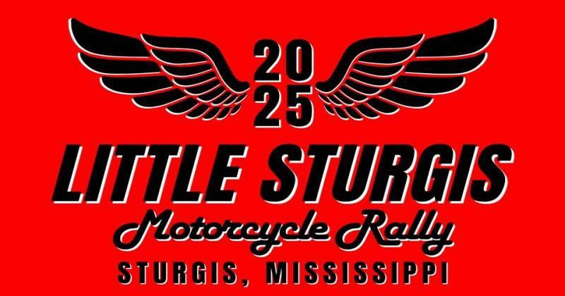 2025 Little Sturgis Motorcycle Rally - Sturgis, MS