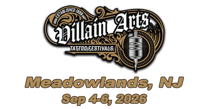 Villain Arts Tattoo Festival -  Meadowlands