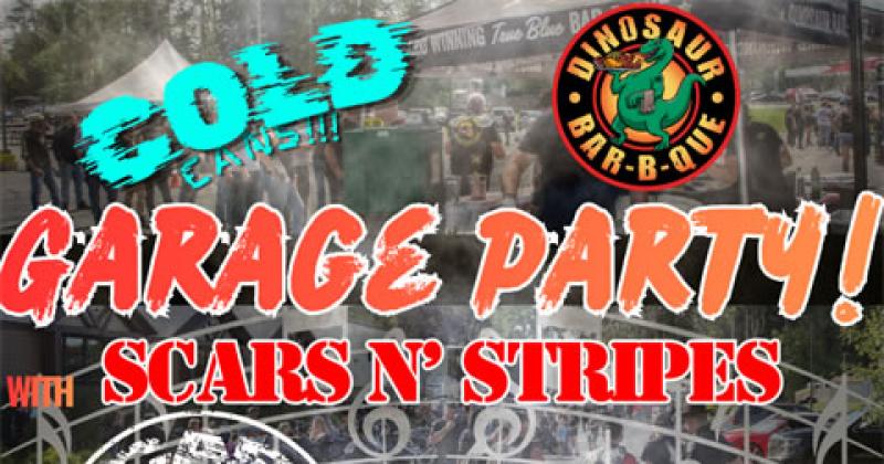 GARAGE PARTY with SCARS N STRIPES!