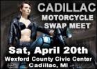 16th Annual Cadillac Motorcycle Swap Meet