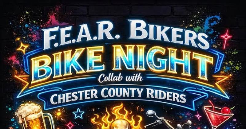 F.E.A.R. Bikers Bike Night — Collab with Chester County Riders