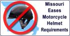 Missouri Eases Motorcycle Helmet Requirements